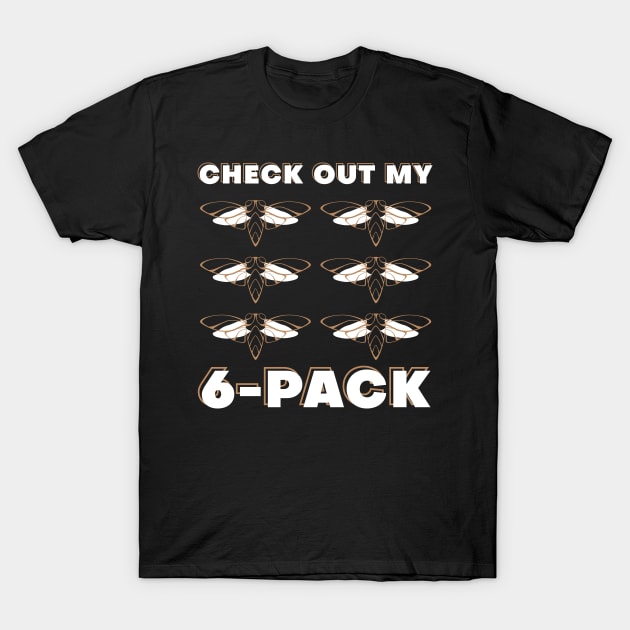 Check Out My Six Pack Cicada Minimalist Pun Hilarious Design product T-Shirt by creative